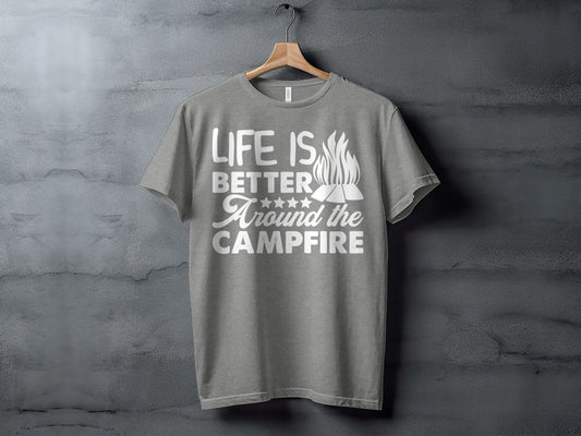 “Life Is Better Around The Campfire” Unisex Graphic Print T-Shirt