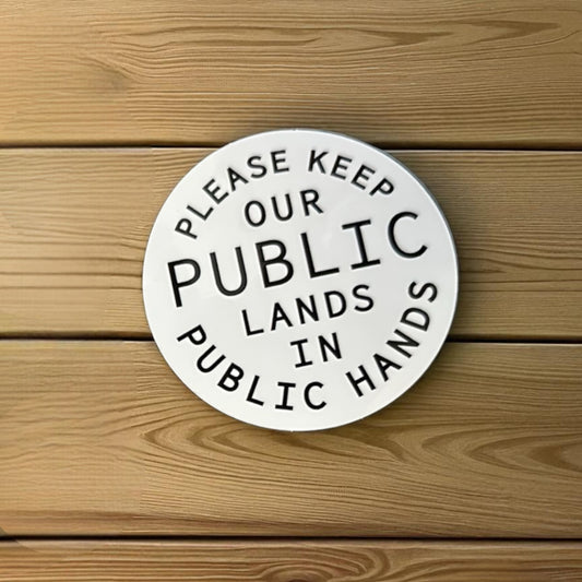 "Keep Public Lands In Public Hands" "Vinyl Sticker