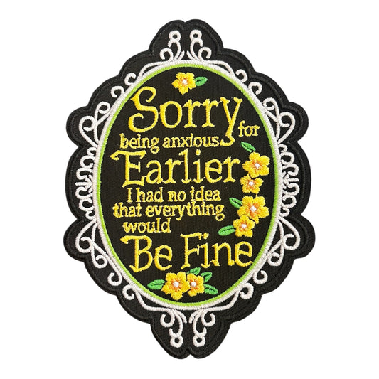 "I Had No Idea Everything Would Be Fine" Embroidered Iron On Patch