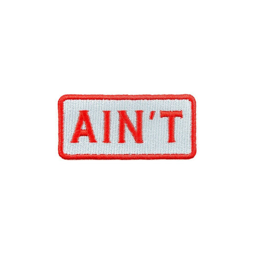 "Ain't" Embroidered Iron - on Patch Western - Wander Together Outfitters