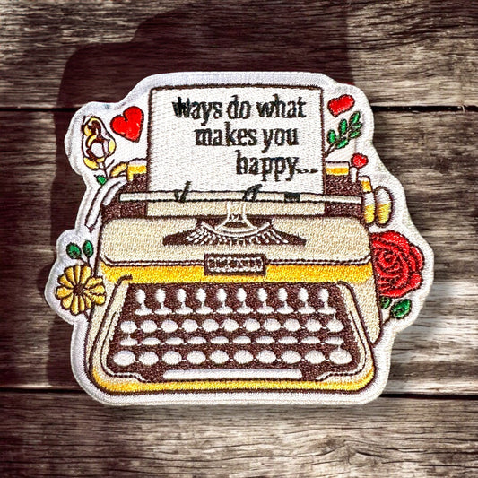 “Always Do What Makes You Happy” Embroidered Iron On Patch - Wander Together Outfitters