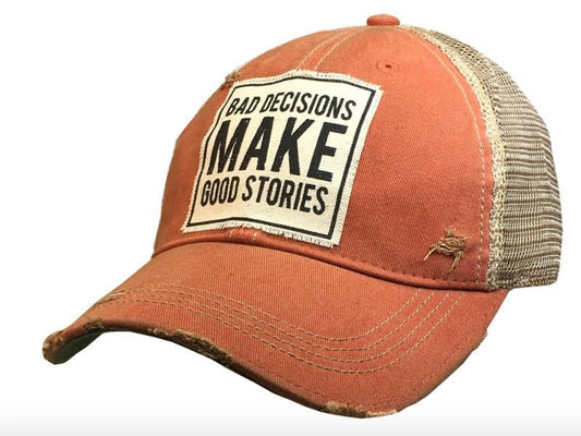 "Bad Decisions Make Good Stories" Distressed Unisex Trucker Cap - Wander Together Outfitters
