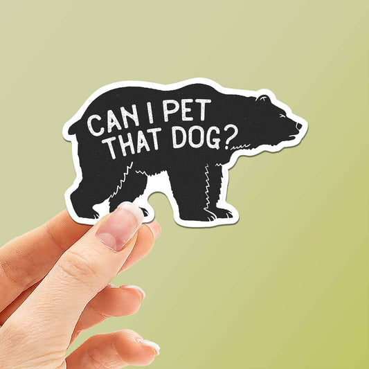 "Can I Pet That Dog" Funny Meme Sticker - Wander Together Outfitters
