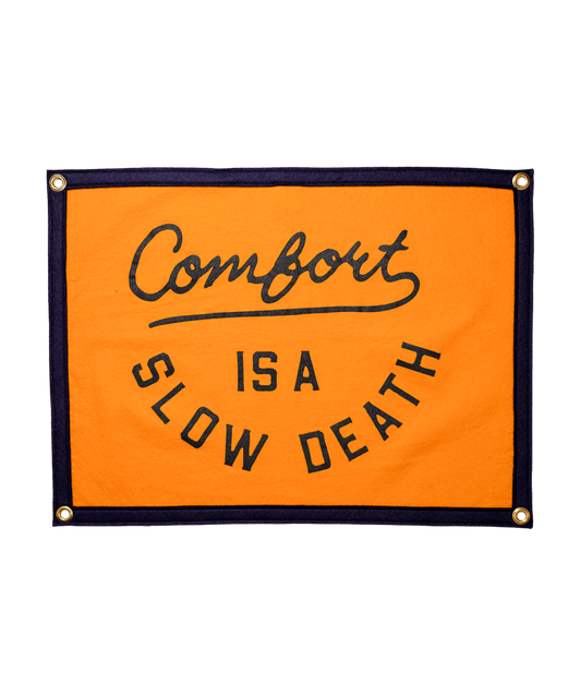 “Comfort is a Slow Death” Camp Flag - Wander Together Outfitters