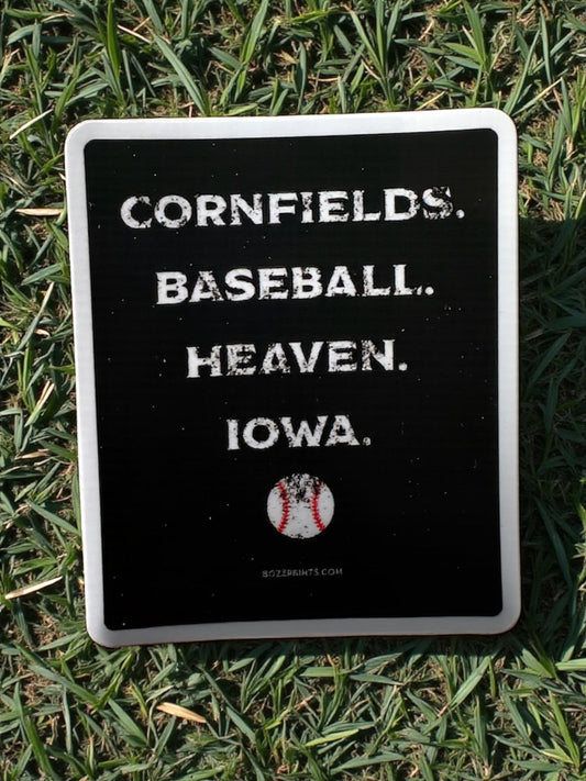 "Cornfields. Baseball. Heaven. Iowa" Vinyl Sticker - Wander Together Outfitters