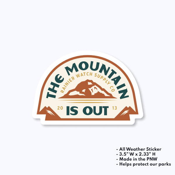The Mountain Is Out Sticker