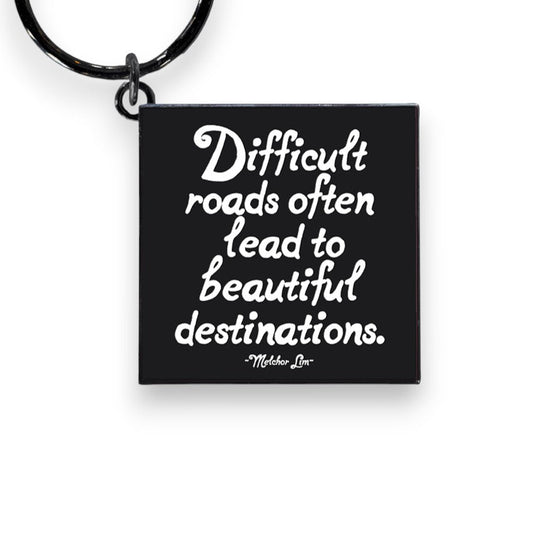 "Difficult Roads Often Lead to Beautiful Destinations" Keychain - Wander Together Outfitters