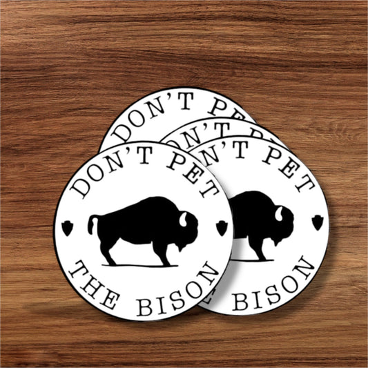 "Don't Pet The Bison" Sticker Decal - Wander Together Outfitters
