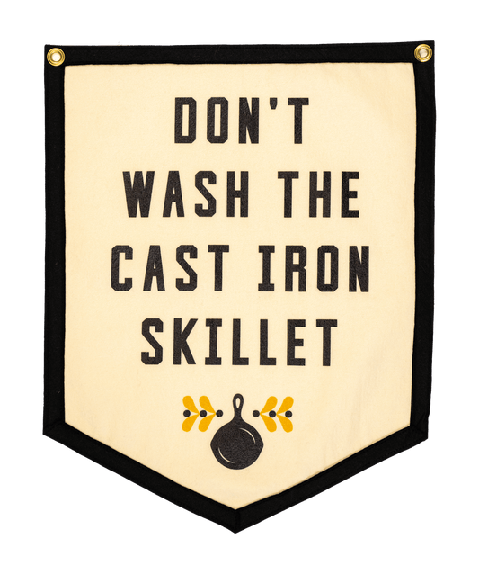 Don't Wash The Cast Iron Skillet Camp Flag - Wander Together Outfitters