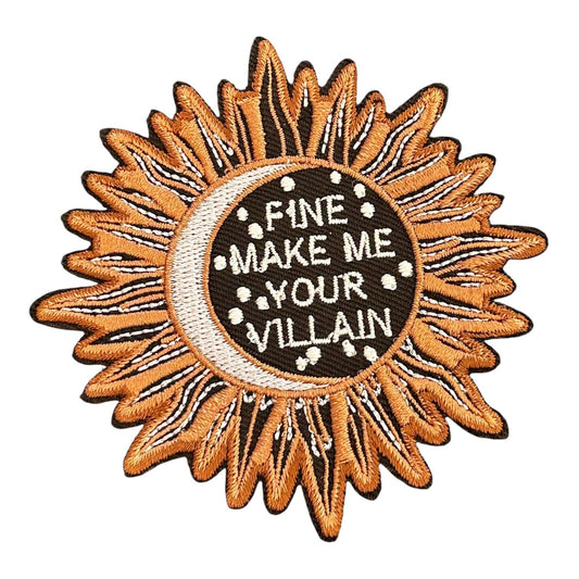 Fine Make Me Your Villain Iron On Patch - Wander Together Outfitters