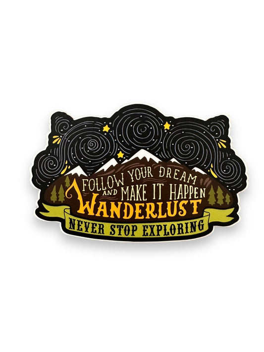 “Follow Your Dream And Make It Happen” Wanderlust Sticker - Wander Together Outfitters