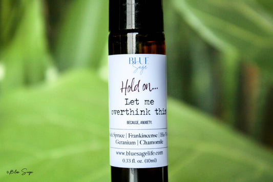 Hold On, Let Me Overthink This… Essential Oil Roller - Wander Together Outfitters