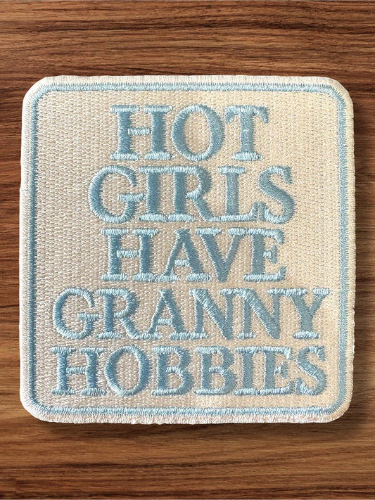 "Hot Girls Have Granny Hobbies" Embroidered Iron On Patch - Wander Together Outfitters