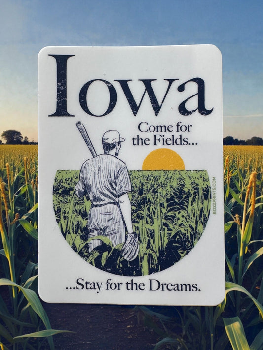 "Iowa Come for the Fields..." Vinyl Sticker - Wander Together Outfitters