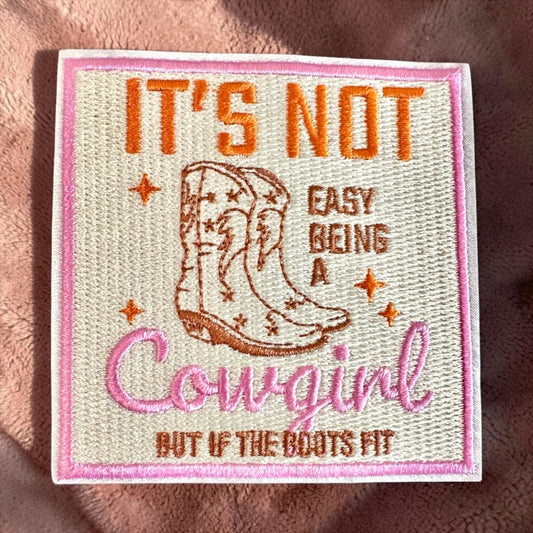 “It’s Not Easy Being A Cowgirl But If The Boots Fit” Iron On Patch - Wander Together Outfitters
