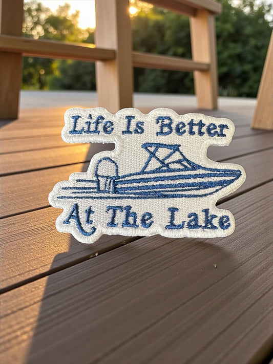 "Life Is Better At The Lake" Embroidered Iron On Patch - Wander Together Outfitters