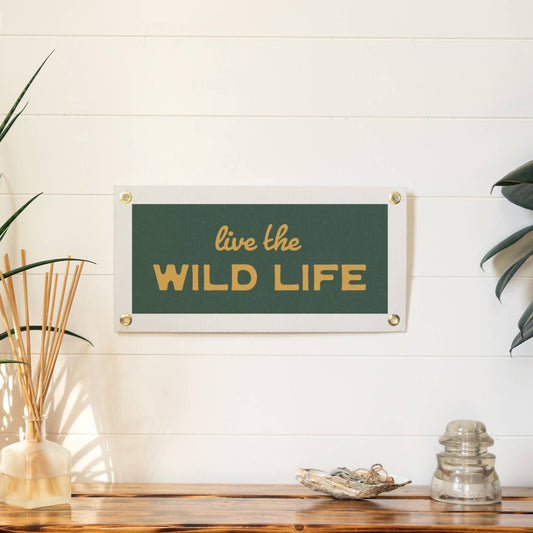 "Live the Wild Life" Felt Banner - Wander Together Outfitters