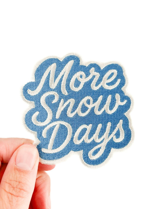 "More Snow Days" Embroidered Iron On Patch - Wander Together Outfitters