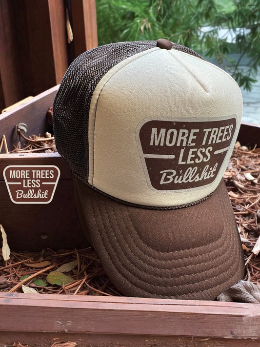 "More Trees Less Bullsh*t" Foam Trucker Cap (CLEARANCE) - Wander Together Outfitters