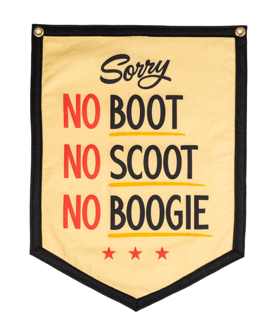 No Boot No Scoot No Boogie Camp Flag - Wander Together Outfitters
