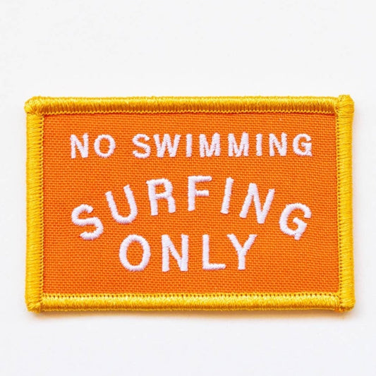 "No Swimming, Surfing Only" Embroidered Iron on Patch - Wander Together Outfitters