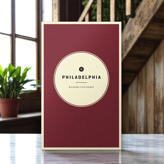 Philadelphia Pennsylvania Field Guide - Wander Together Outfitters