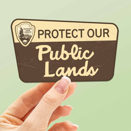 "Protect Our Public Lands" Sticker - Vintage National Park Sign - Wander Together Outfitters