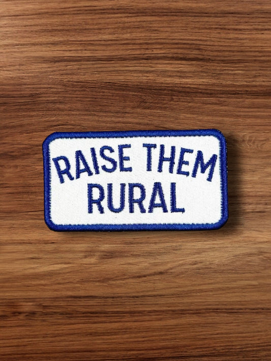 "Raise them Rural" Embroidered Iron - On Patch Patch - Wander Together Outfitters