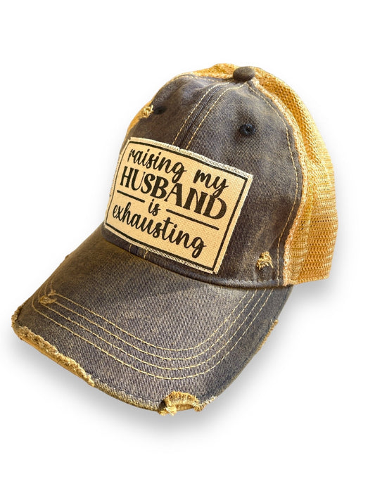 "Raising My Husband is Exhausting" Distressed Trucker Cap (SALE) - Wander Together Outfitters