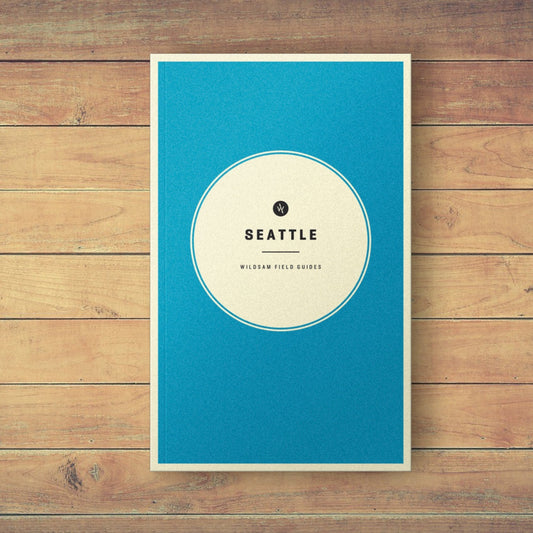 Seattle Field Guide - Wander Together Outfitters