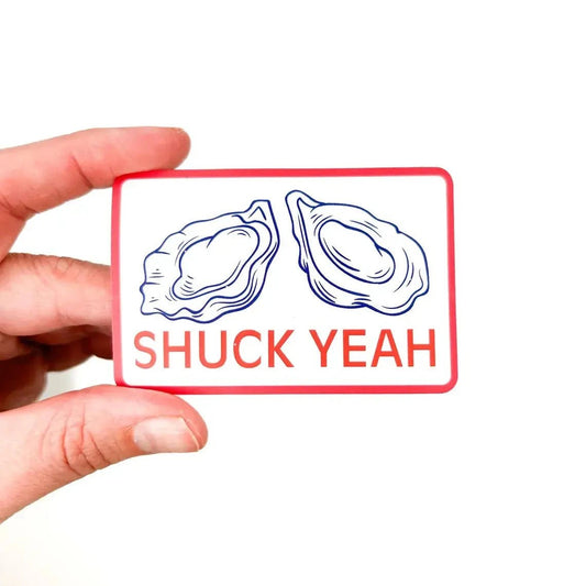 "Shuck Yeah" Sticker Decal Oyster Vinyl Sticker - Wander Together Outfitters