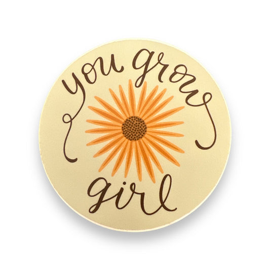 “You Grow Girl” Vinyl Sticker - Wander Together Outfitters