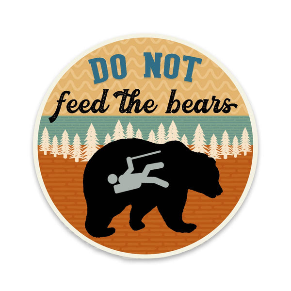 "Do Not Feed The Bears" Funny Vinyl Decal Sticker