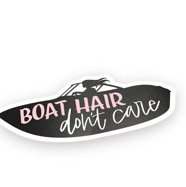 “Boat Hair Don’t Care” Sticker