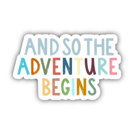 "And So The Adventure Begins" Sticker - Wander Together Outfitters