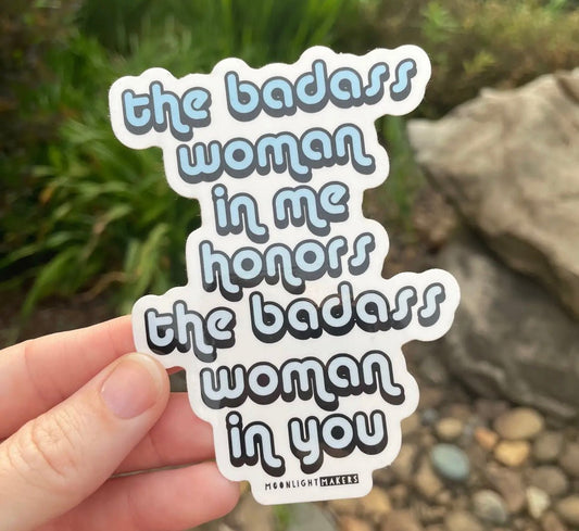 "Badass In Me Honors The Badass in You" Sticker - Wander Together Outfitters