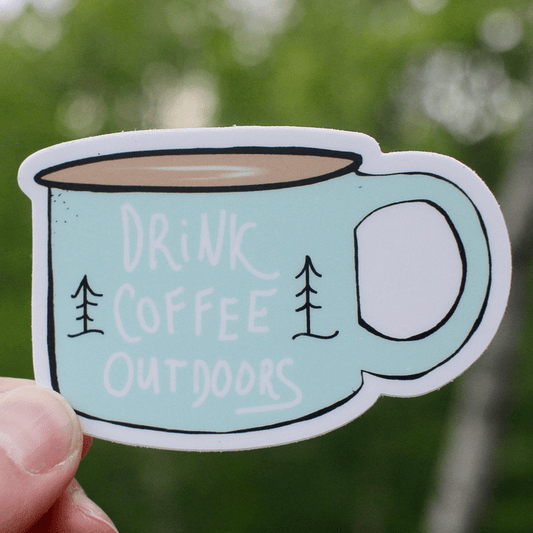 Drink Coffee Outdoors Vinyl Sticke - Wander Together Outfitters