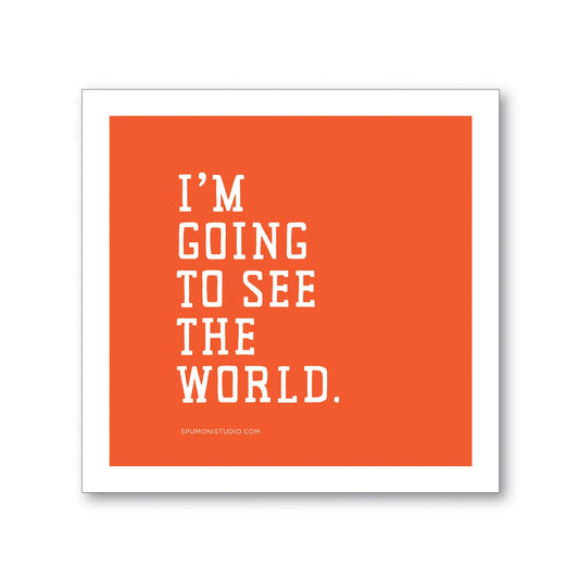 “I'm Going to See the World” Sticker - Wander Together Outfitters