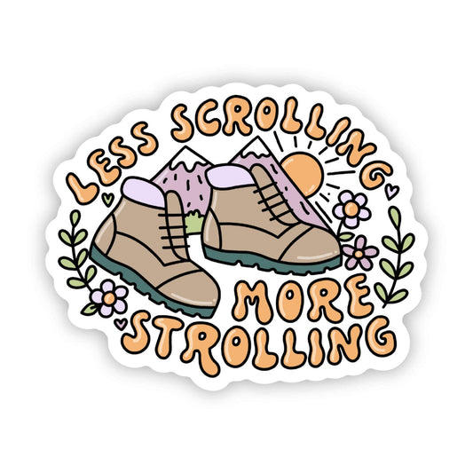 "Less scrolling more strolling" sticker - Wander Together Outfitters