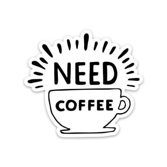 Need Coffee Sticker - Cup - Wander Together Outfitters
