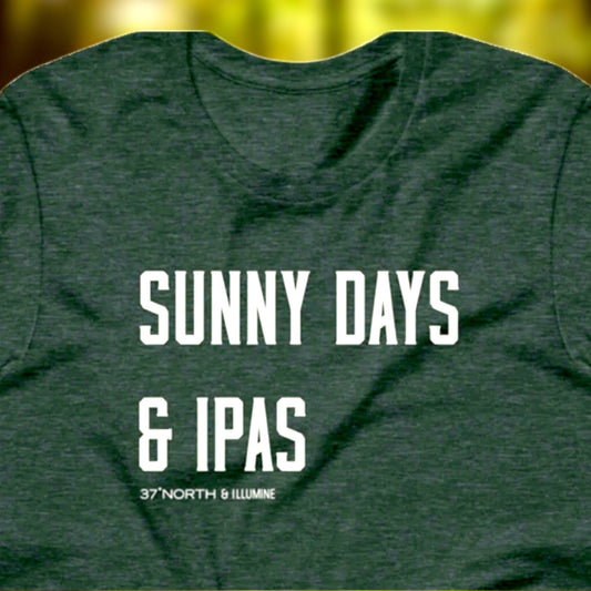 "Sunny Days and IPA's" Unisex T Shirt (SALE) - Wander Together Outfitters