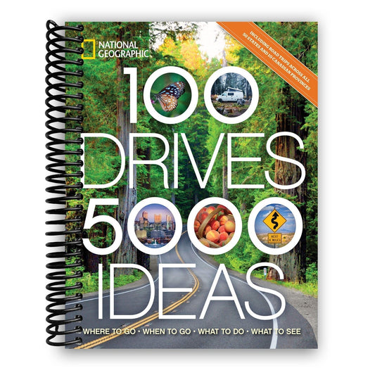 100 Drives, 5,000 Ideas: Where to Go, When to Go, What to Do, What to See (Spiral Bound) - Wander Together Outfitters
