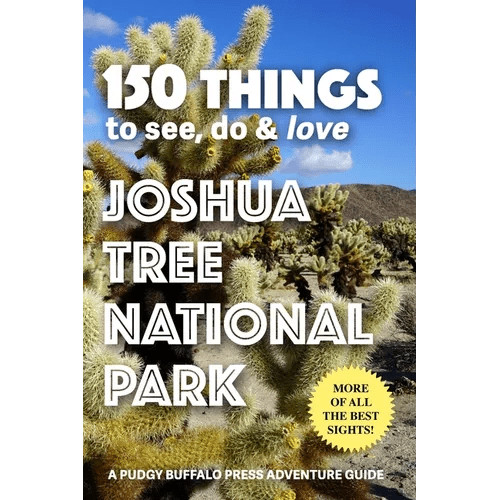 150 Things to See, Do & Love: Joshua Tree National Park - Paperback - Wander Together Outfitters