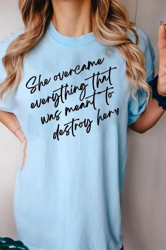 "She Overcame Everything That Was Meant To Destroy Her" Plus Size T-shirt