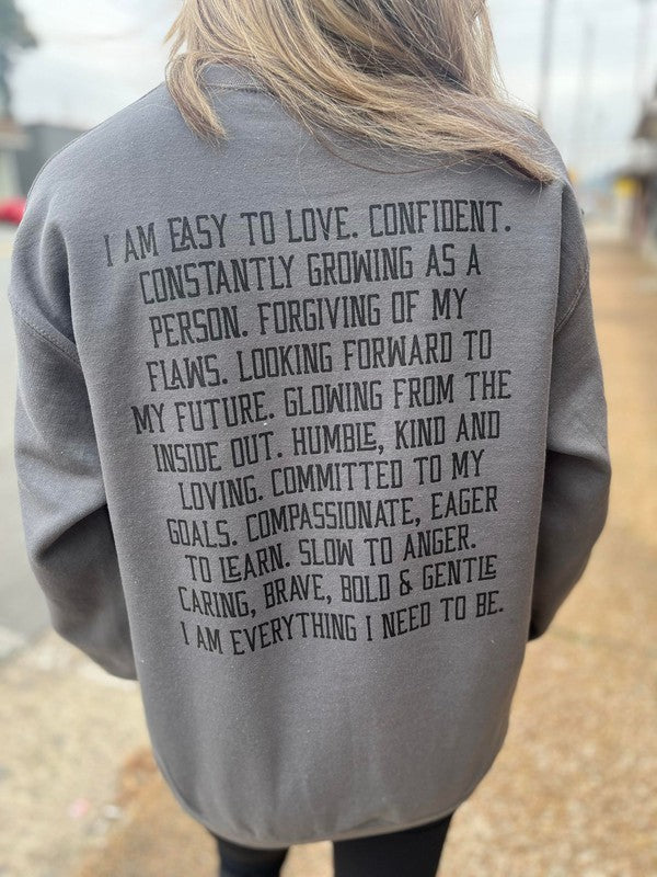 "I Am Everything I Need To Be" Sweatshirt