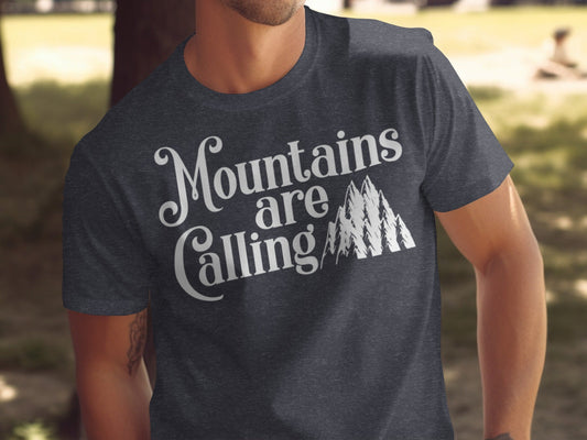 “Mountains Are Calling And I Must Go” Unisex Graphic Design T-Shirt