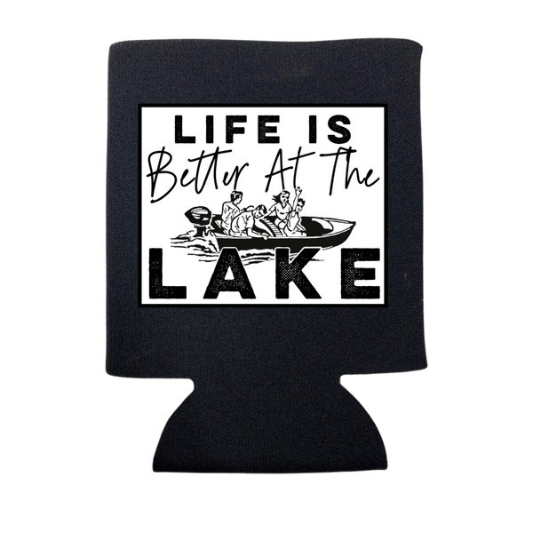 "Life Is Better At The Lake" Can Cooler Koozie