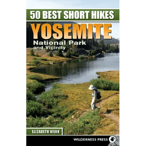 50 Best Short Hikes: Yosemite National Park and Vicinity - Hardcover - Wander Together Outfitters