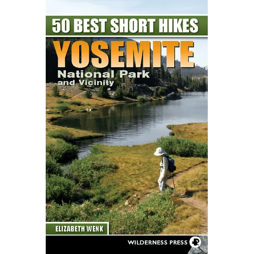 50 Best Short Hikes: Yosemite National Park and Vicinity - Paperback - Wander Together Outfitters