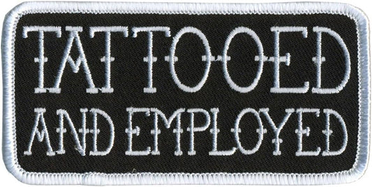 "Tattooed & Employed" Iron On Patch 4" x 2"